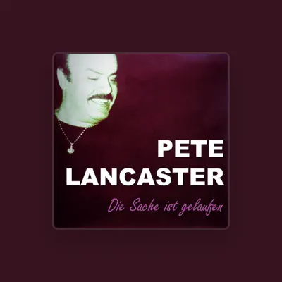 Listen to Pete Lancaster, watch music videos, read bio, see tour dates & more!