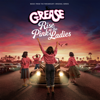 Grease: Rise of the Pink Ladies (Music from the Paramount+ Original Series / HRA) - The Cast of Grease: Rise of the Pink Ladies