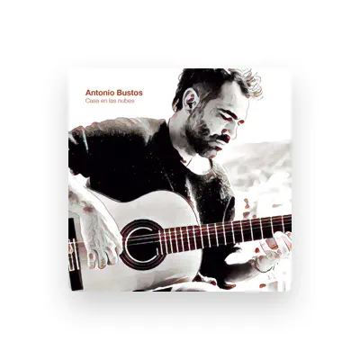 Listen to Antonio Bustos, watch music videos, read bio, see tour dates & more!
