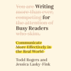 Writing for Busy Readers: Communicate More Effectively in the Real World (Unabridged) - Todd Rogers & Jessica Lasky-Fink