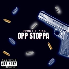 OPP STOPPA (feat. NIXX) ddub productionz