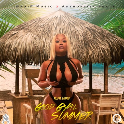 Good Gyal Summer - Single
