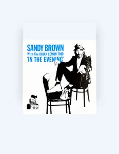 Sandy Brownを聴いたり、ミュージックビデオを鑑賞したり、経歴やツアー日程などを確認したりしましょう！