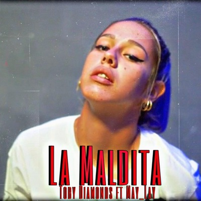 La Maldita (feat. May_Lay) - Single