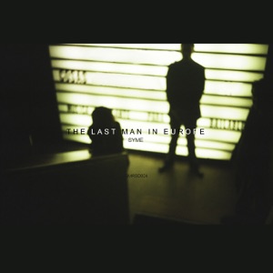 The Last Man In Europe - EP