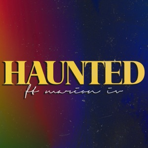 Haunted (feat. Marion IV)