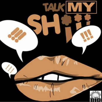 Talk My Shiii - Single