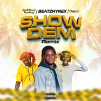 Show Dem (feat. Rudebwoy Ranking & Osjeez) [Remix] - Single - Beatzhynex