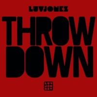 Throw Down - Single - Luvjonez