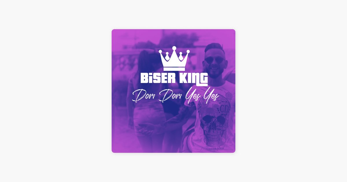 Dom Dom Yes Yes - Single - Album by Biser King - Apple Music