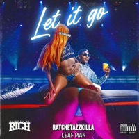 Let it go (feat. Leaf man) - Single - Finatticz & RATCHETAZZKILLA