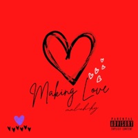 Making Love - Single - Mal-Uh-Ky