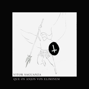 Que Os Anjos Vos Eliminem - Single