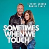 Sometimes When We Touch - Single