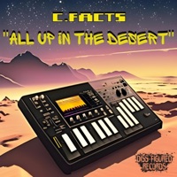 All Up In the Desert - C.Facts