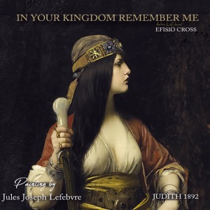 In Your Kingdom Remember Me - Single