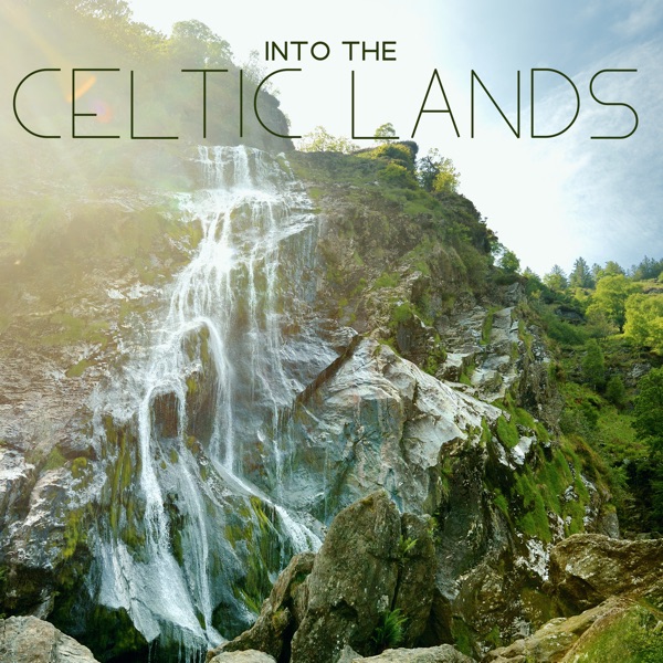 Into the Celtic Lands