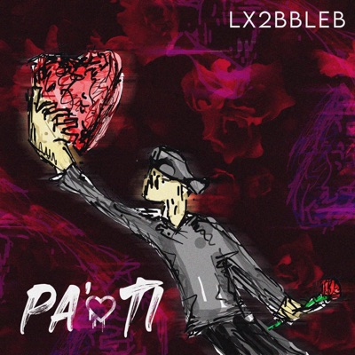 Lx2bbleb - Pa' Ti
