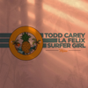 Mine (feat. Surfer Girl) - Todd Carey & La Felix