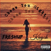 Chose You Right (feat. Kaych) - Single - Mr Freshup