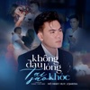 Không Đau Lòng Tại Sao Khóc (feat. LQ MEDIA) - Single