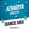 Azhagiya Theeye (From "Minnalae") [Dance Mix] - Single