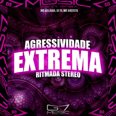 Agressividade Extrema Ritmada Stereo - Single