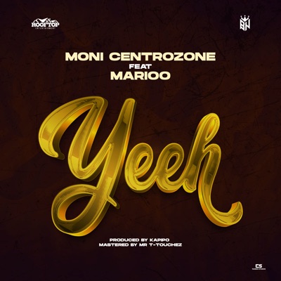 Song - Yeeh (feat. Marioo) - Moni Centrozone