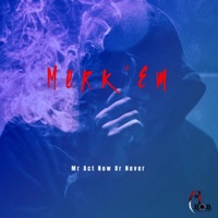 Merk 'Em - Single - Mr. A.N.O.N. Act Now or Never