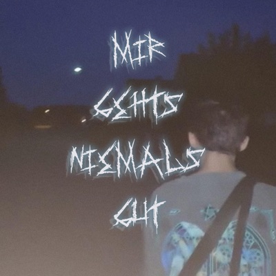 mir geht's niemals gut - Single