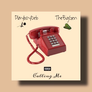 Calling Me (feat. TheBigGen)