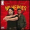 No Heroes (feat. Lyrical Joe) - Dr. Pushkin lyrics