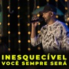 Inesquecível / Você Sempre Será (Ao Vivo) - Single