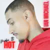 Make It Hot