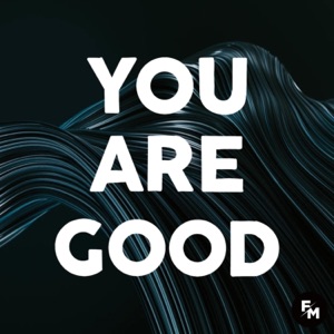 You Are Good (feat. Angelica Gomez) - Single