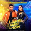 Lambi Lambi Chori (Lofi) [feat. Isha Sharma] - Single