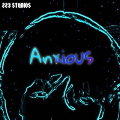 Anxious (feat. AyoWitThePayroll) - Single