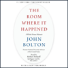 John Bolton - The Room Where It Happened (Unabridged) アートワーク