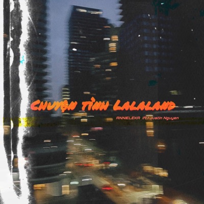 Chuyện Tình Lalaland (feat. Justin Nguyen) - Single