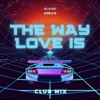 Azello - The Way Love Is (Club Mix)