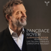 Pancrace Royer: Surprising Royer, Orchestral Suites - Les Talens Lyriques & Christophe Rousset