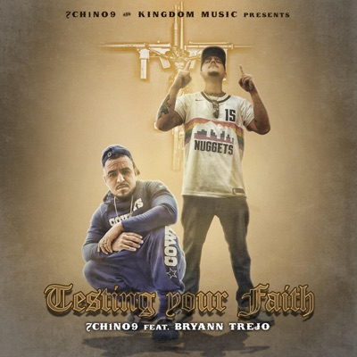 Testing Your Faith (feat. Bryann T) - Single