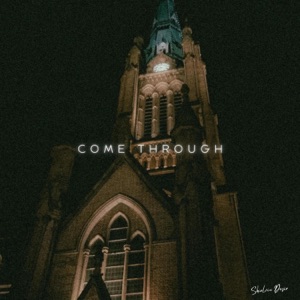 Come Through - Single