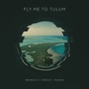 Fly Me To Tulum - Single