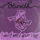 I Don't Need Your Love artwork