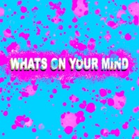 Whats On Your Mind - Single - Boboy Watson