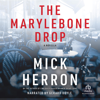 The Marylebone Drop : A Novella(Slough House) - Mick Herron