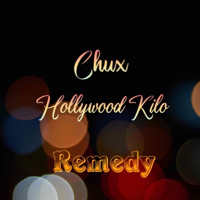 Remedy (feat. Hollywood Kilo) - Single