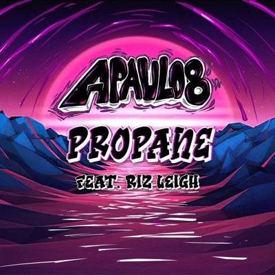 Propane (feat. Riz Leigh) - Single