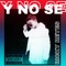 Y No Se - Ricky Reyes lyrics